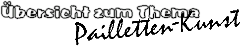 �bersicht zum Thema Paillettenkunst